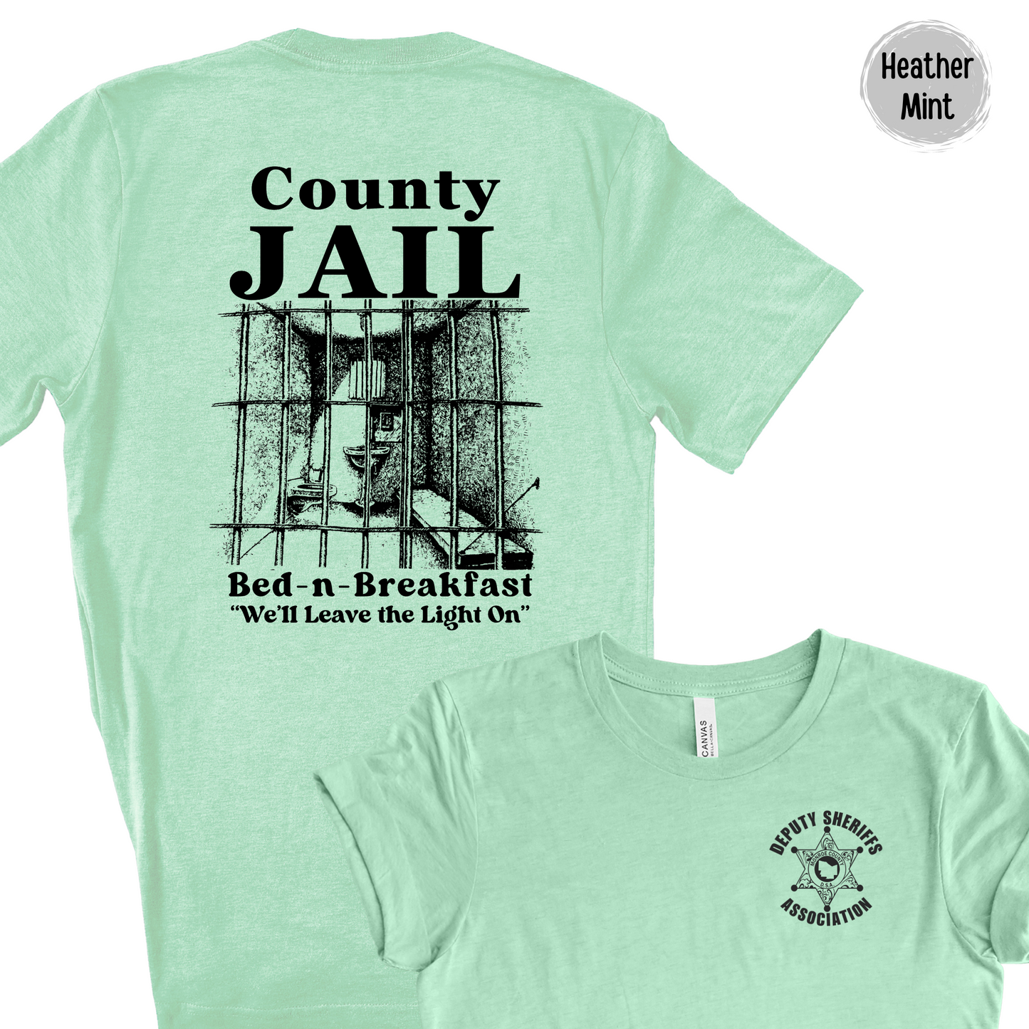 County Jail Bed-n-Breakfast Short Sleeve Bella Canvas T-Shirt Deputy Logo Left Chest